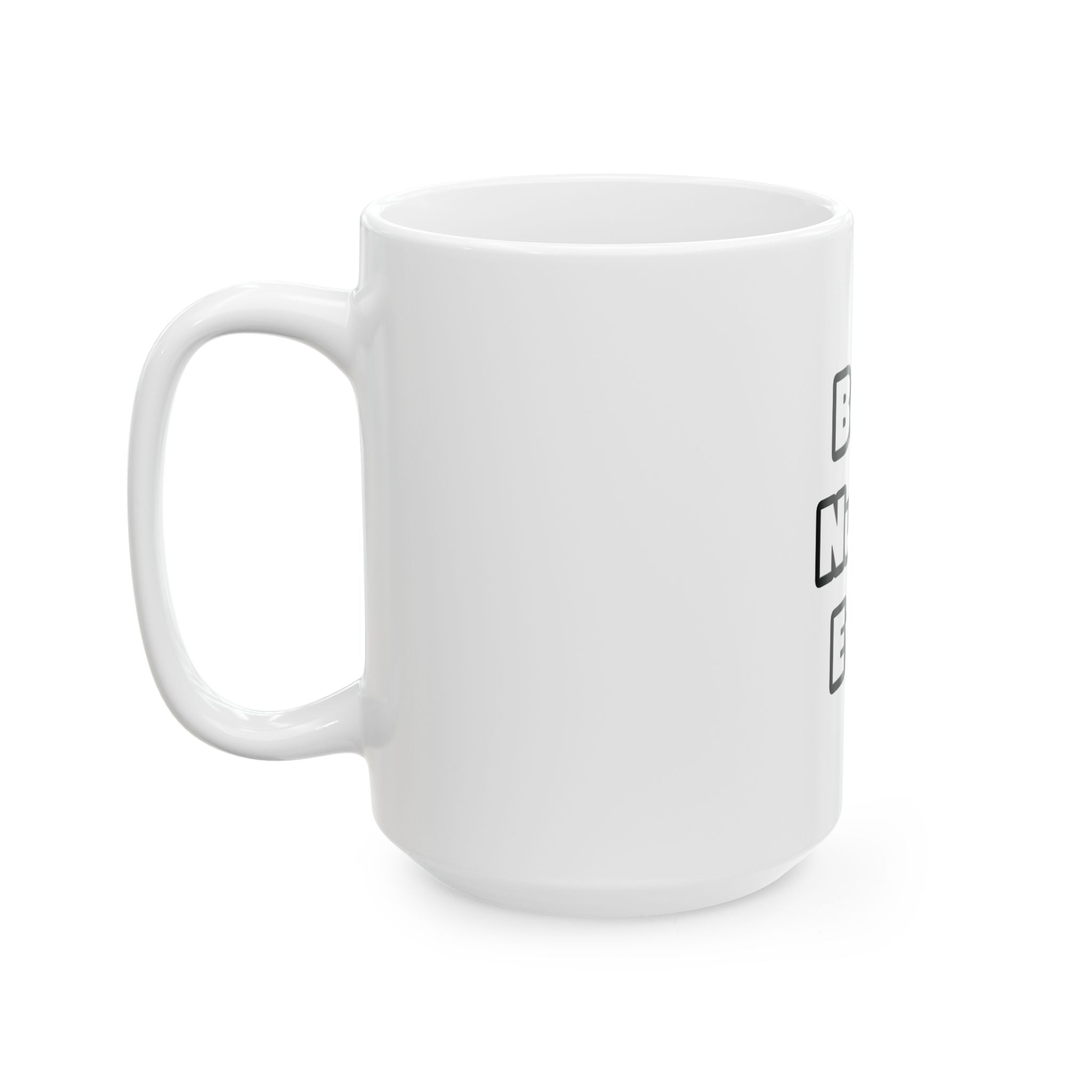 Best. Nurse. Ever - Ceramic Mug, (11oz, 15oz)