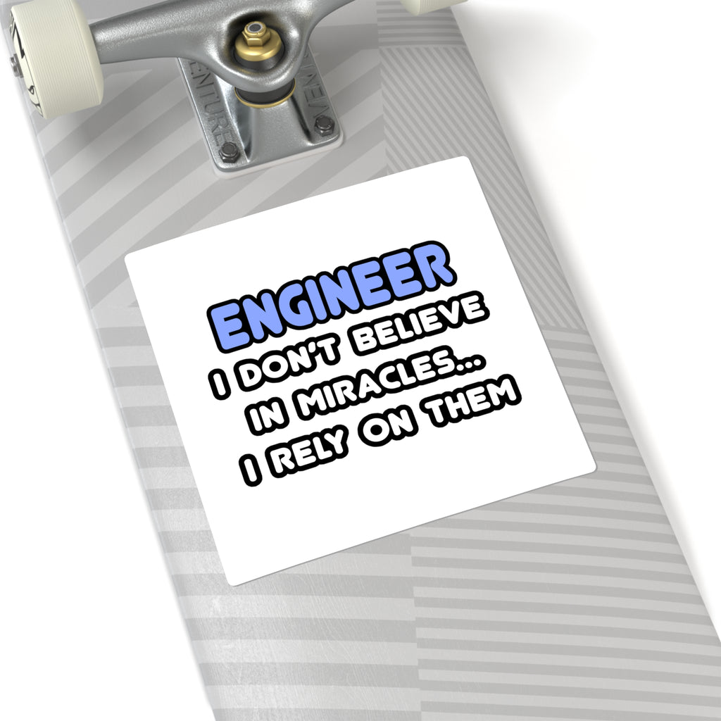 Miracles and Engineers - Square Stickers