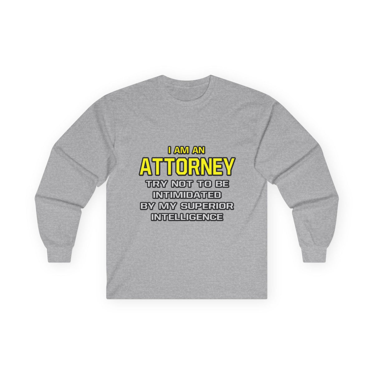 Attorney...Superior Intelligence - Unisex Ultra Cotton Long Sleeve Tee