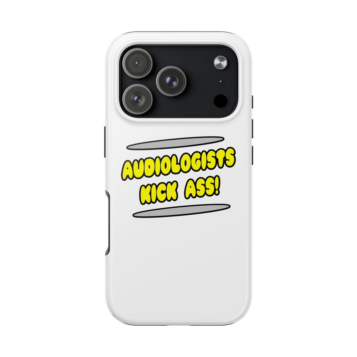 Audiologists Kick Ass! - Tough Phone Cases