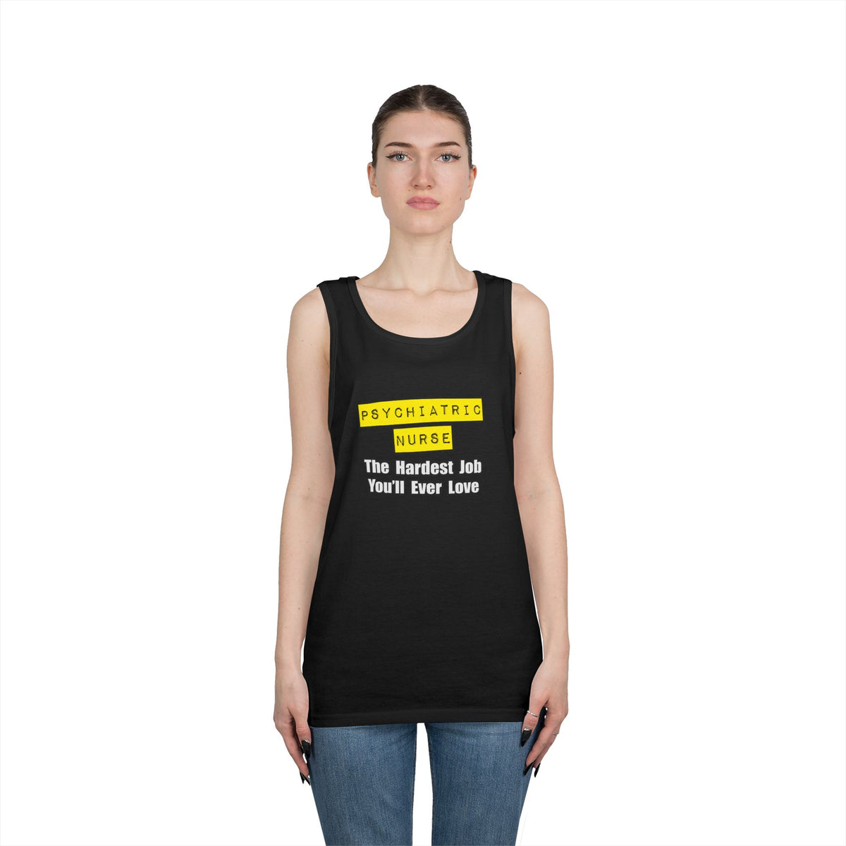 Psychiatric Nurse...Hardest Job You'll Ever Love - Unisex Heavy Cotton Tank Top