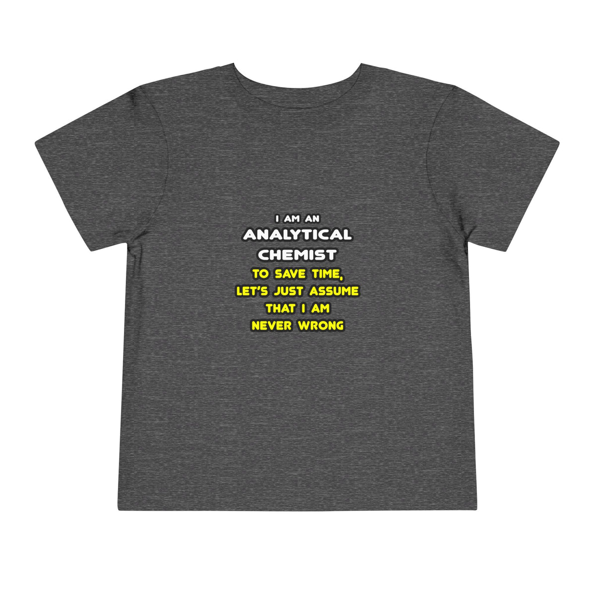 Funny Analytical Chemist T Shirts - Toddler Short Sleeve Tee