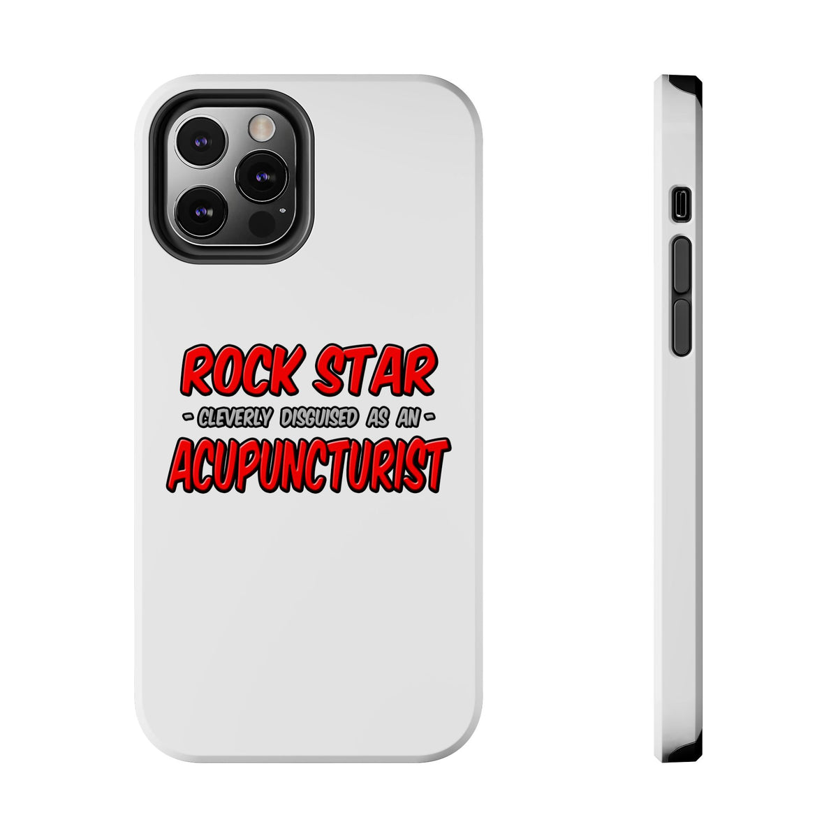 Rock Star .. Acupuncturist - Tough Phone Cases
