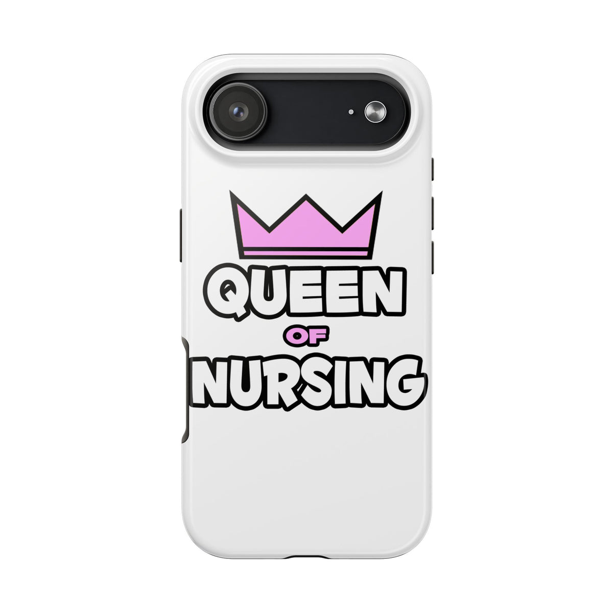 Queen of Nursing - Tough Phone Cases
