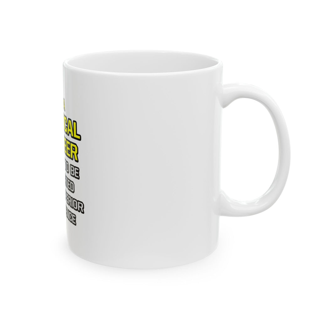 Chemical Engineer...Superior Intelligence - Ceramic Mug, (11oz, 15oz)