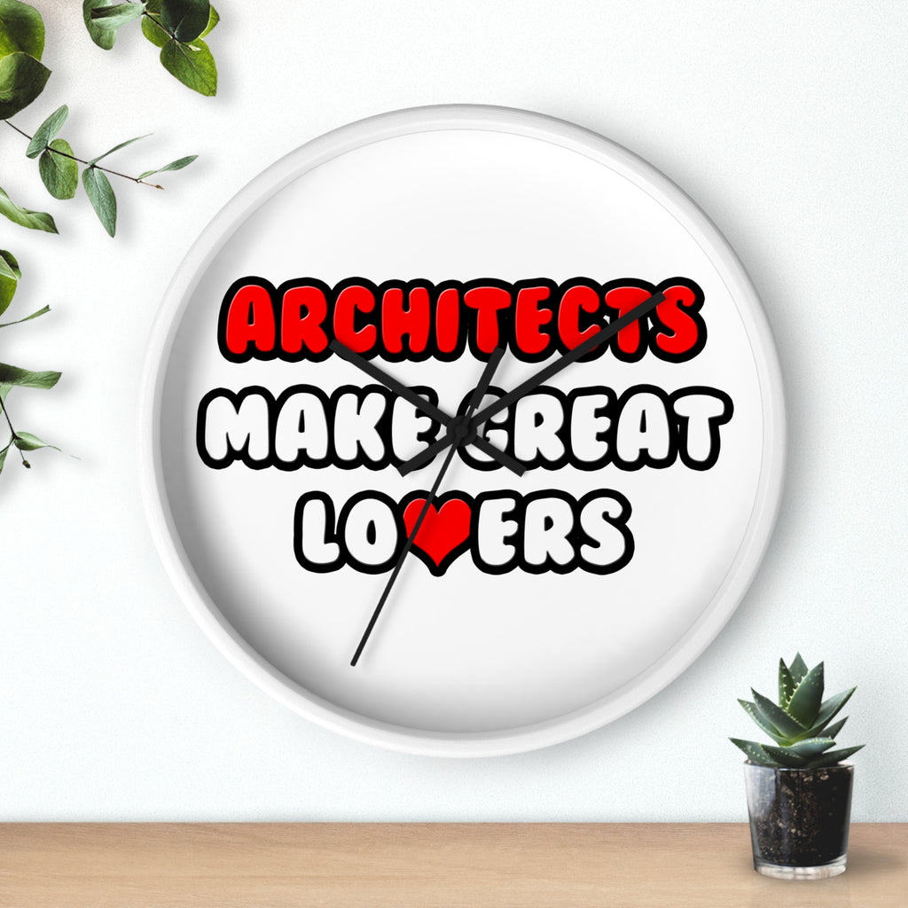 Architects Make Great Lovers - Wall Clock