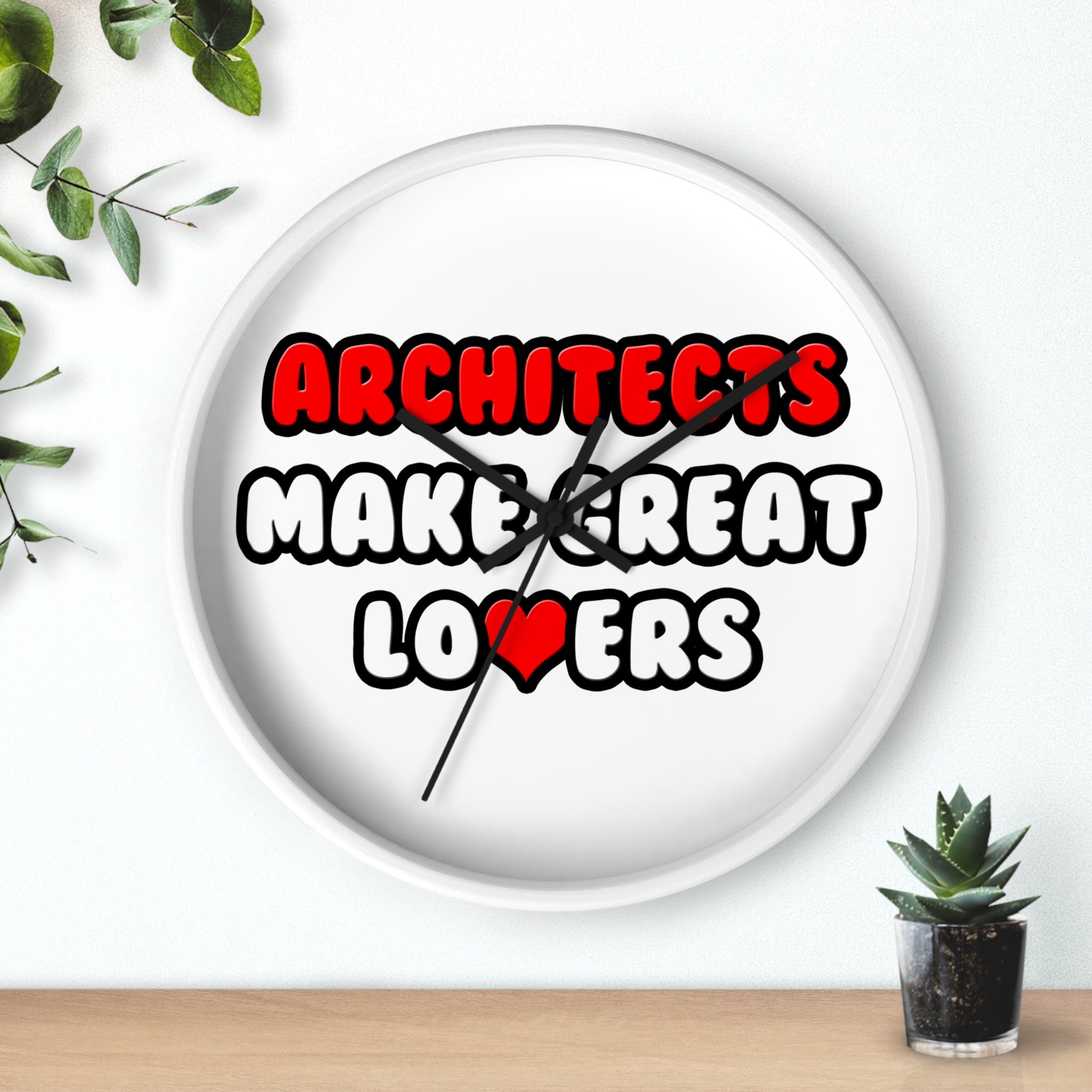 Architects Make Great Lovers - Wall Clock