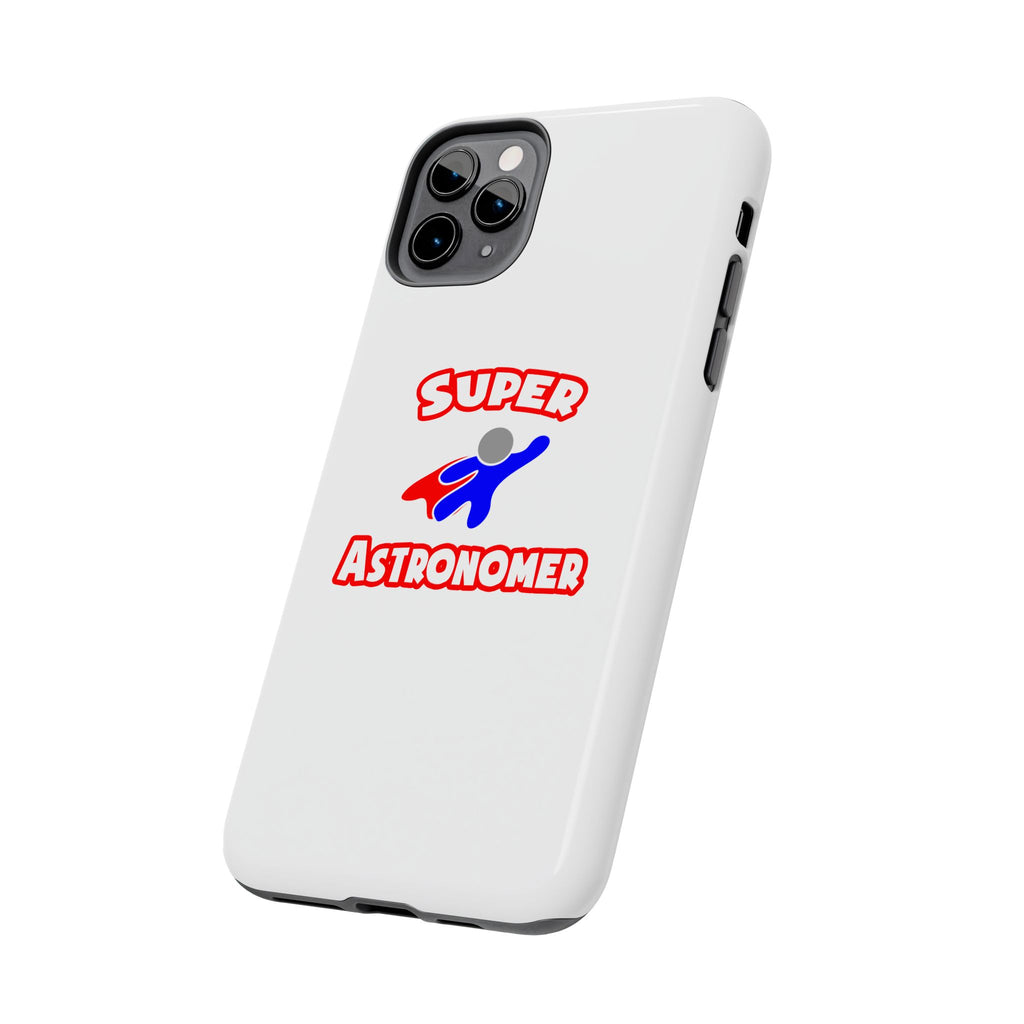 Super Astronomer - Tough Phone Cases