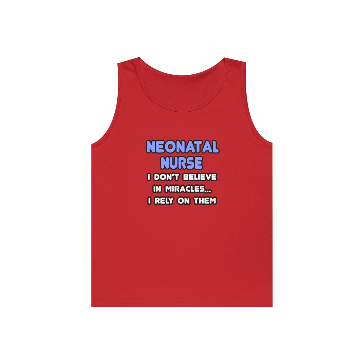Miracles and Neonatal Nurses - Unisex Heavy Cotton Tank Top