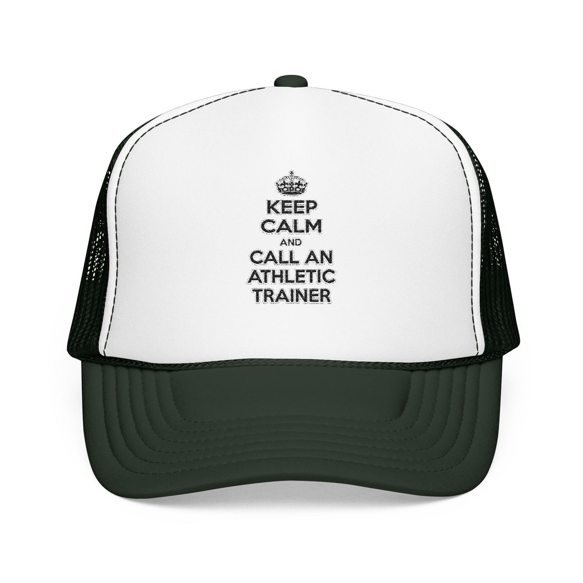 Keep Calm and Call an Athletic Trainer - Foam Trucker Hat