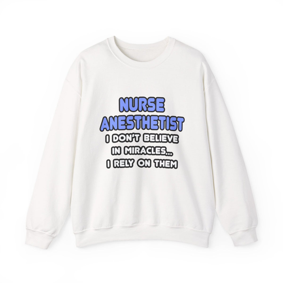 Miracles and Nurse Anesthetists - Unisex Heavy Blend™ Crewneck Sweatshirt