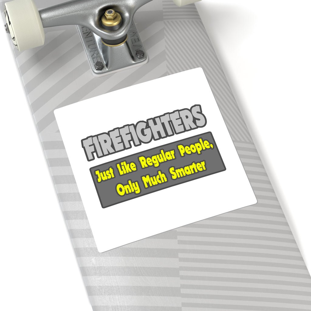 Firefighters...Smarter - Square Stickers