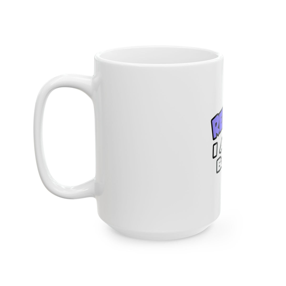 Relax ... I Am A Bailiff - Ceramic Mug, (11oz, 15oz)