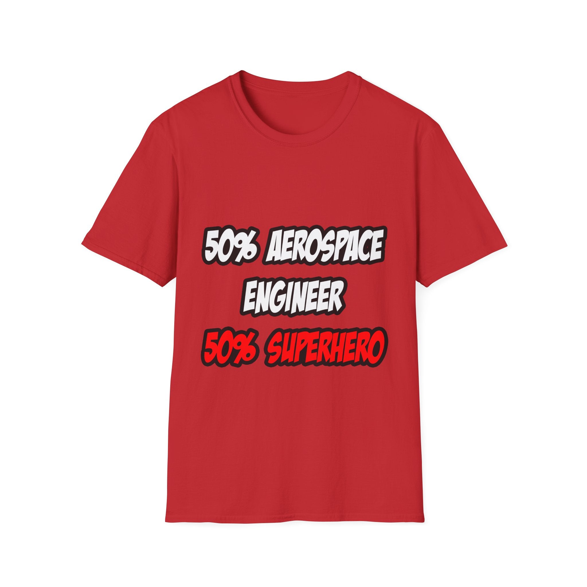 Half Aerospace Engineer...Half Superhero - Unisex Softstyle T-Shirt