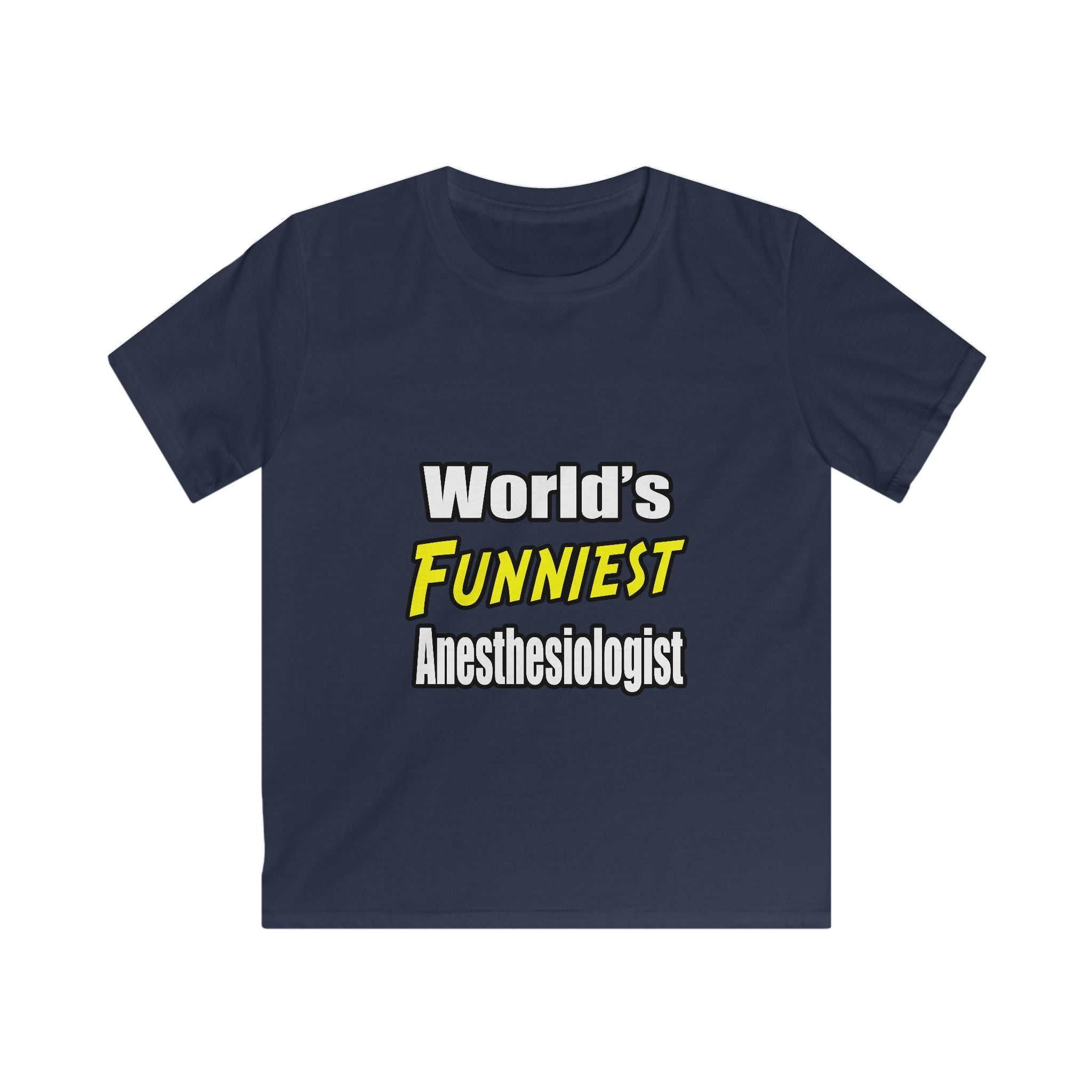World's Funniest Anesthesiologist - Kids Softstyle Tee