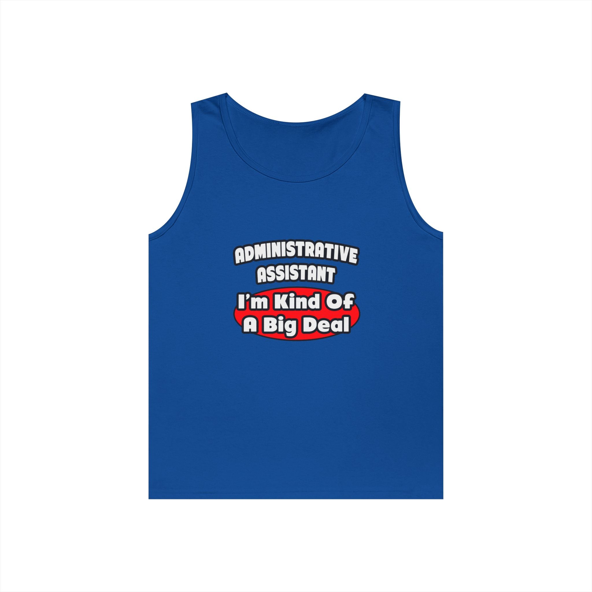 Administrative Assistant...Big Deal - Unisex Heavy Cotton Tank Top