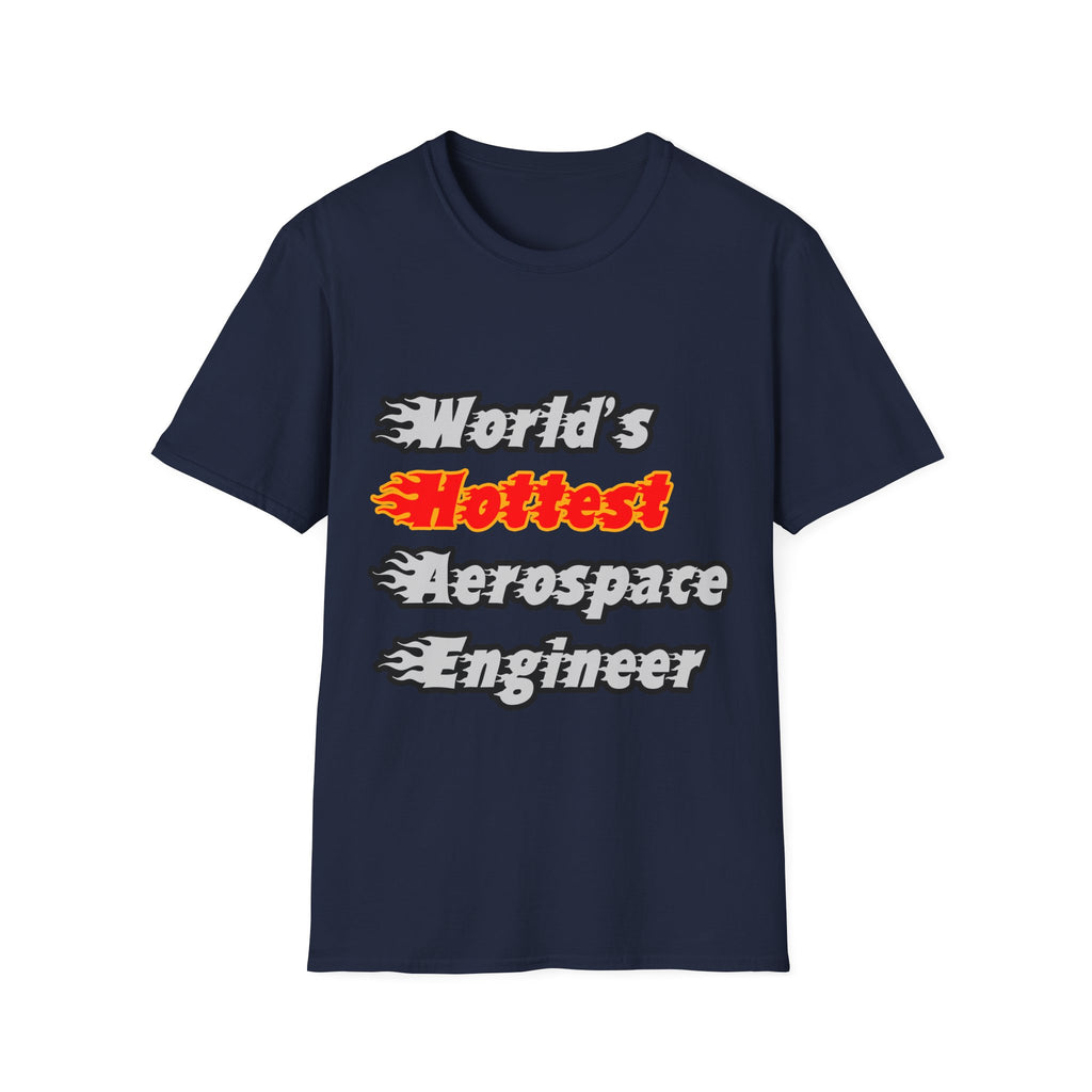 World's Hottest Aerospace Engineer - Unisex Softstyle T-Shirt