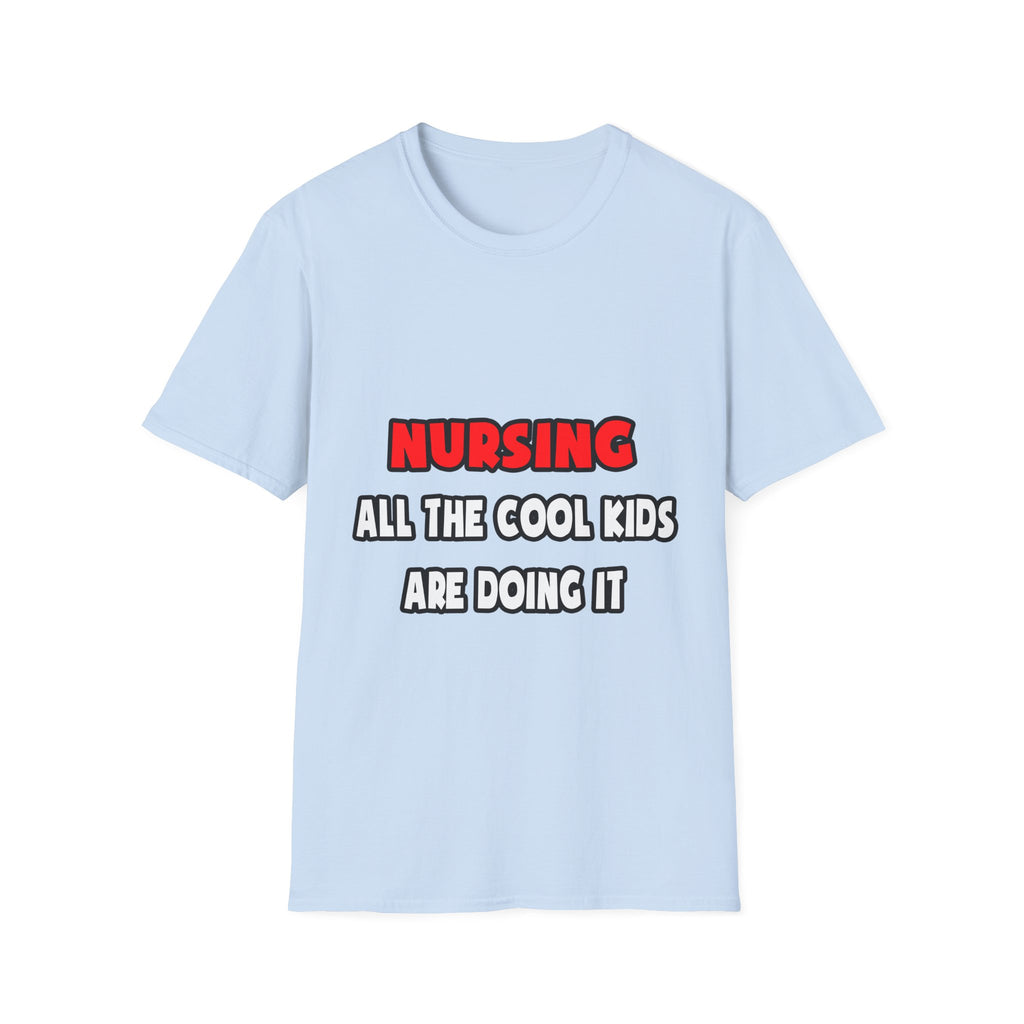 Funny Nurse Shirts and Gifts - Unisex Softstyle T-Shirt