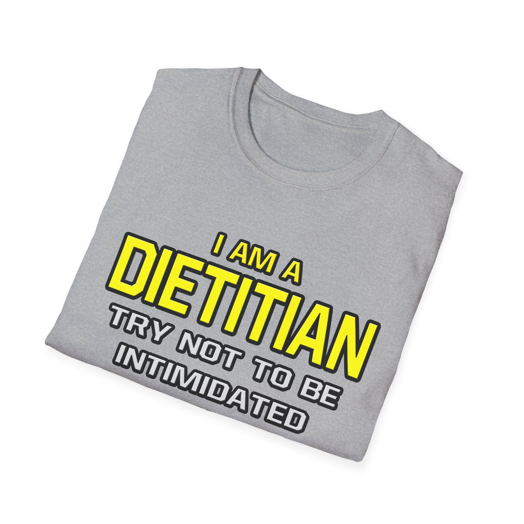 Dietitian...Superior Intelligence - Unisex Softstyle T-Shirt