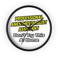 Professional Anesthesiologist Assistant .. Joke - Wall Clock