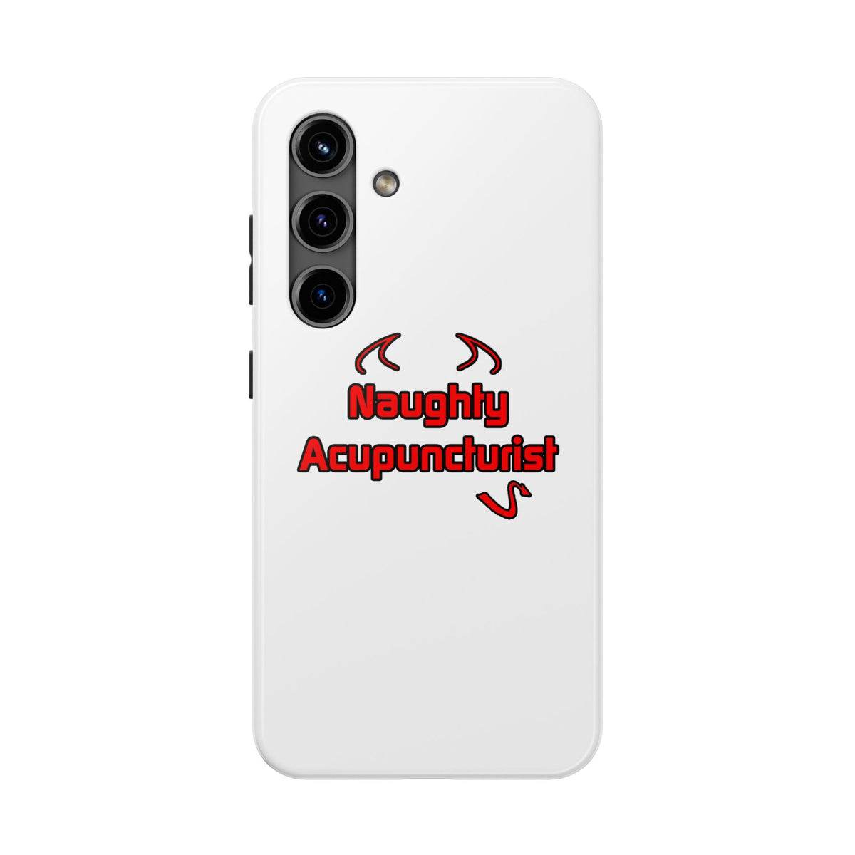 Naughty Acupuncturist - Tough Phone Cases