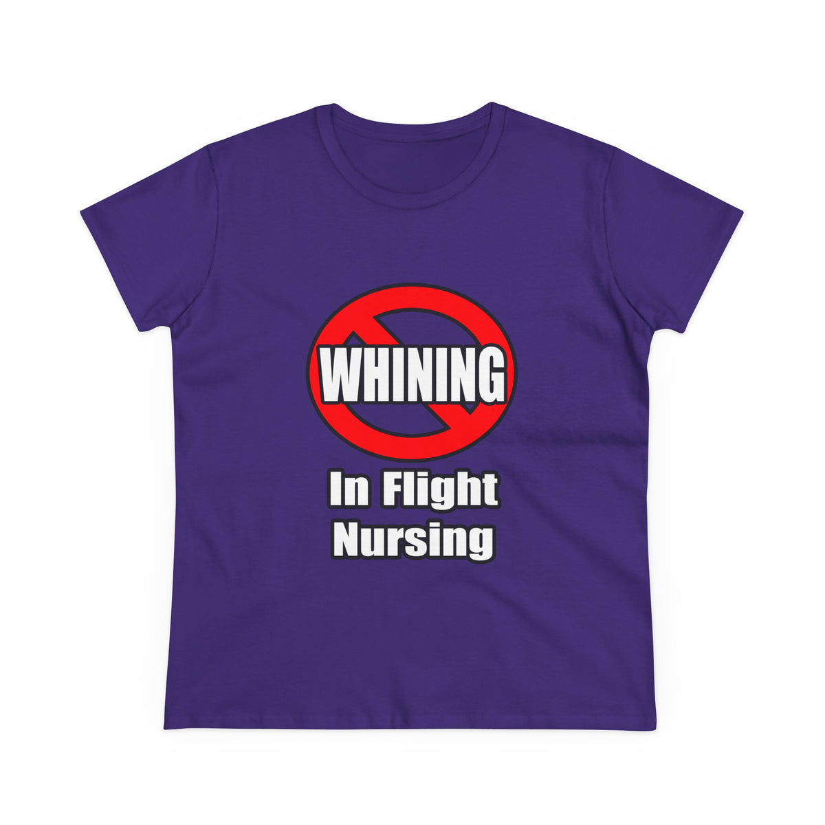 No Whining In Flight Nursing - Women's Midweight Cotton Tee