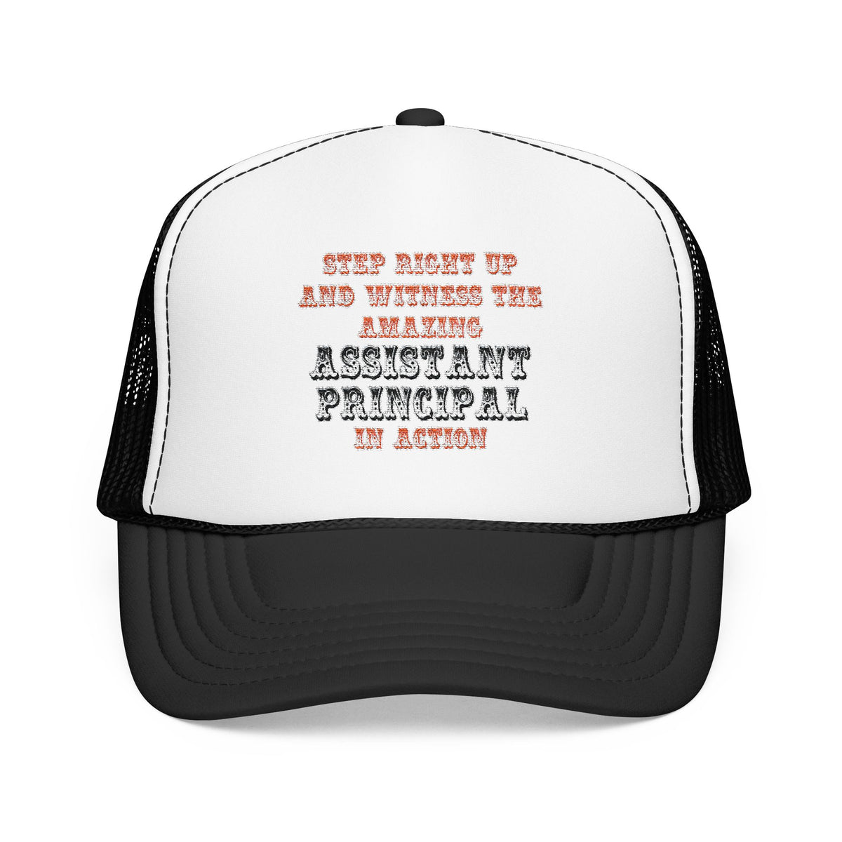 Amazing Assistant Principal In Action - Foam Trucker Hat
