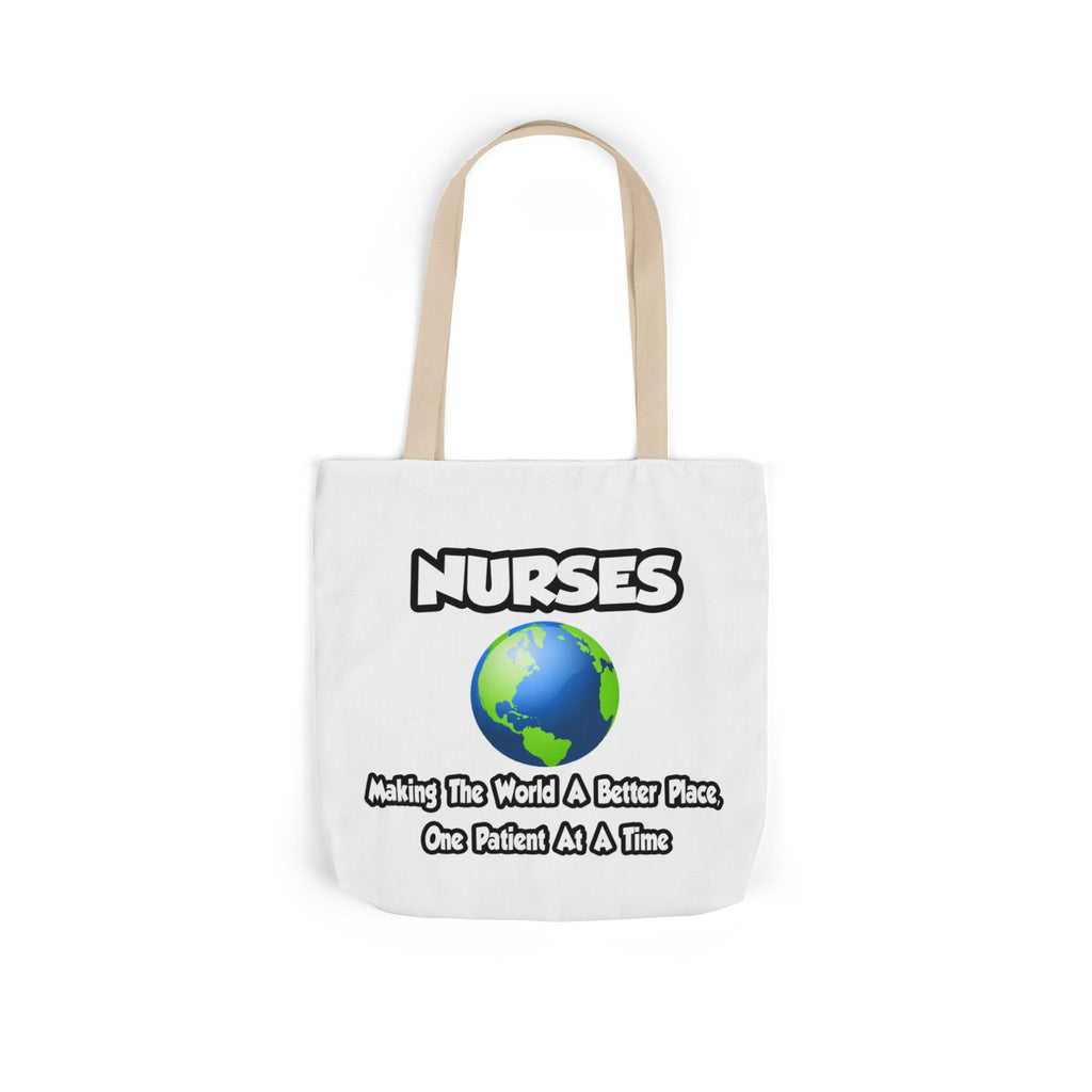 Nurses...Making the World a Better Place - Canvas Tote Bag, 5-Color Straps