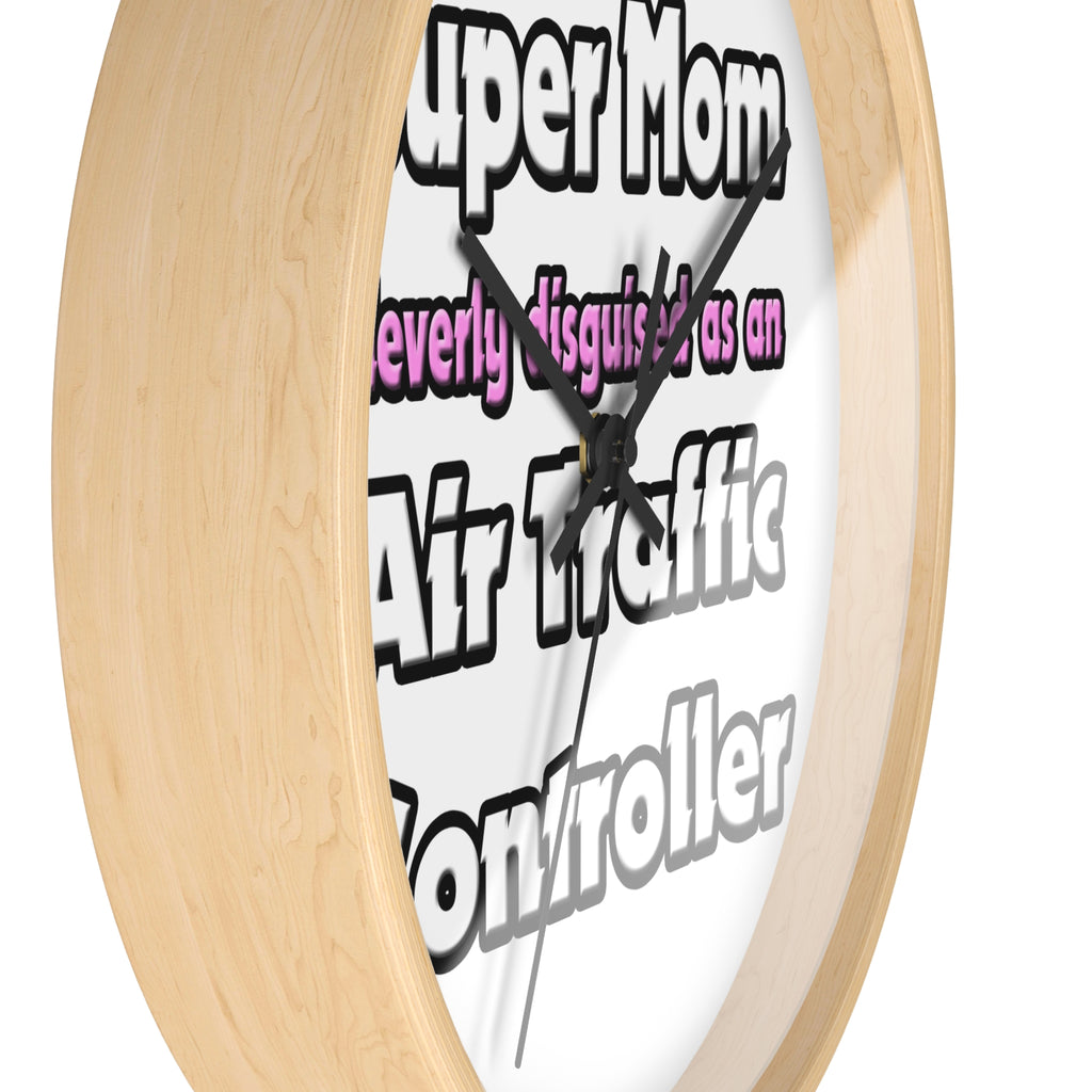Super Mom ... Air Traffic Controller - Wall Clock