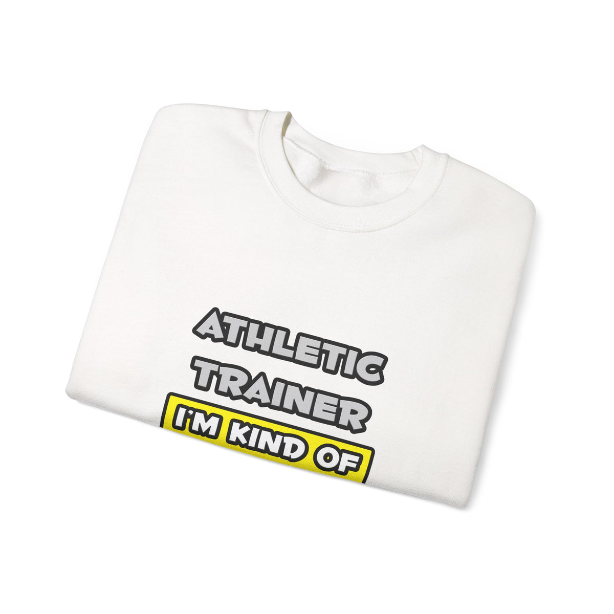Athletic Trainer .. I'm Kind of a Big Deal - Unisex Heavy Blend™ Crewneck Sweatshirt