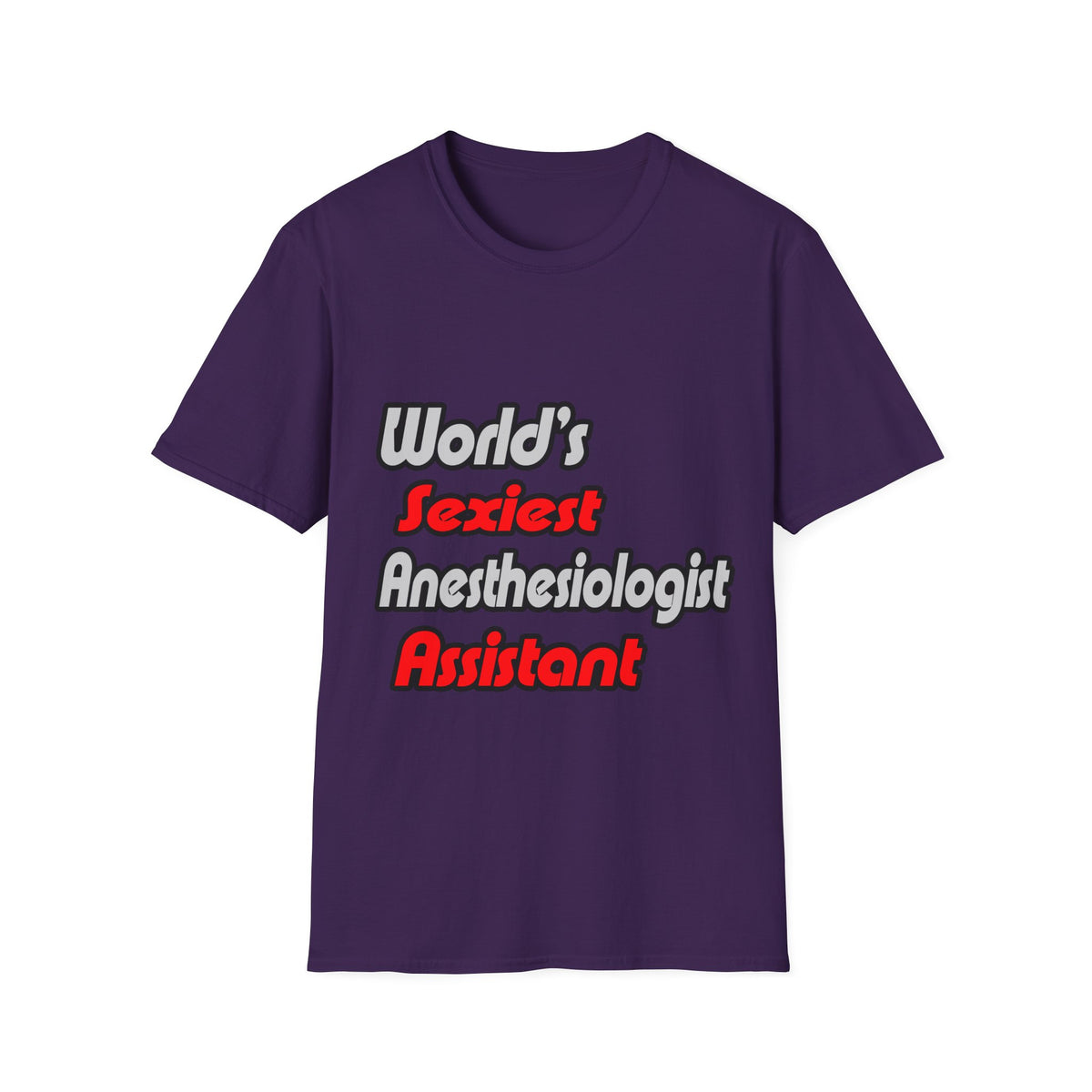 World's Sexiest Anesthesiologist Assistant - Unisex Softstyle T-Shirt
