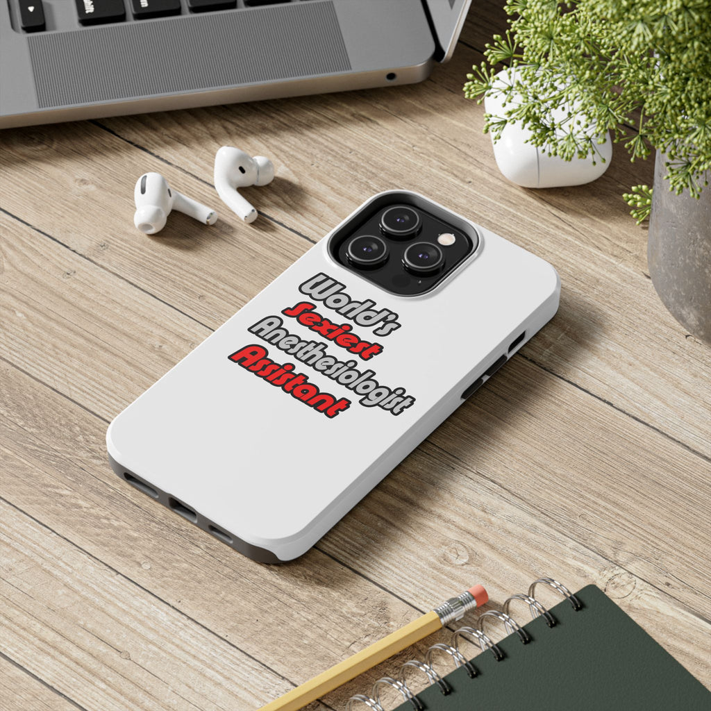 World's Sexiest Anesthesiologist Assistant - Tough Phone Cases