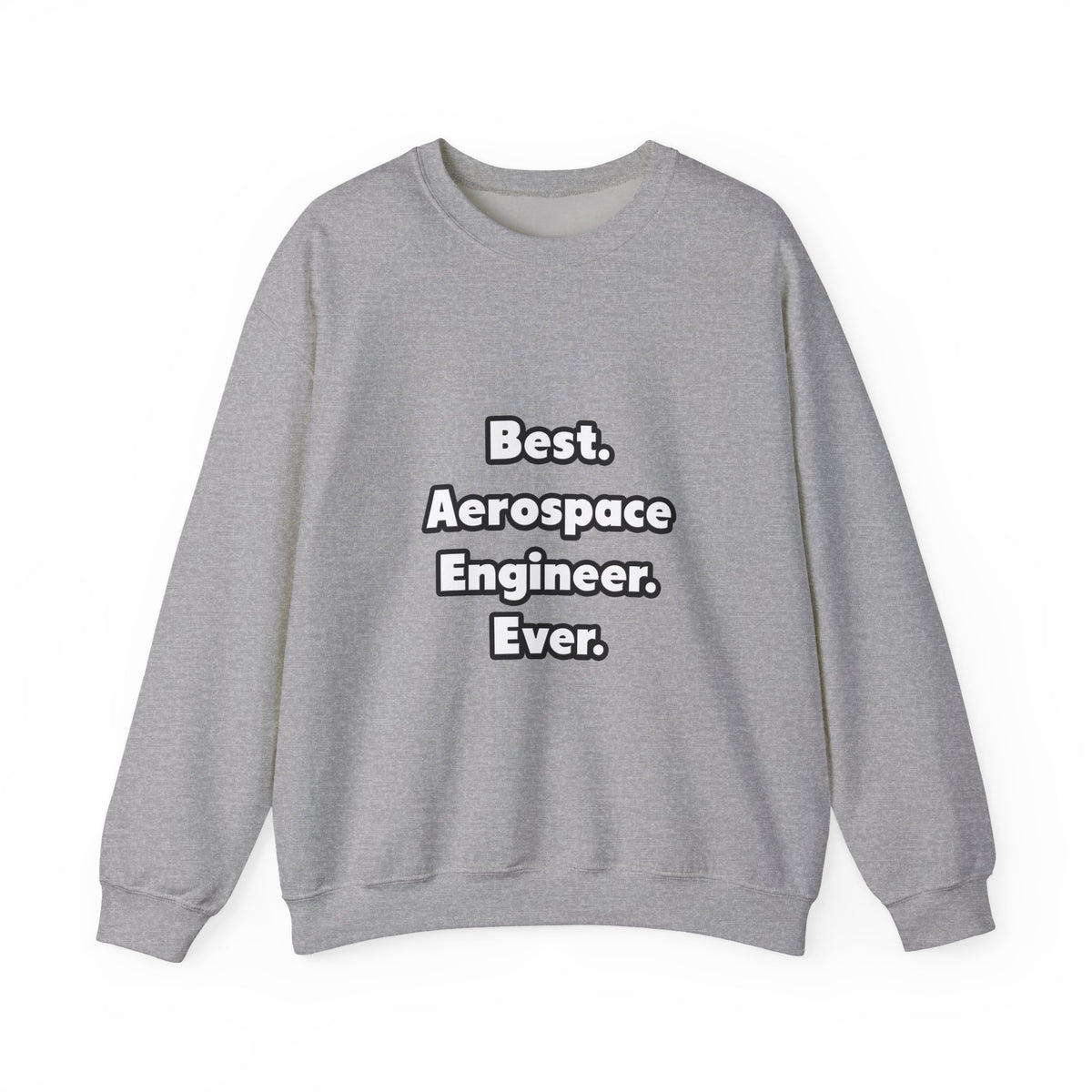 Best. Aerospace Engineer. Ever - Unisex Heavy Blend™ Crewneck Sweatshirt