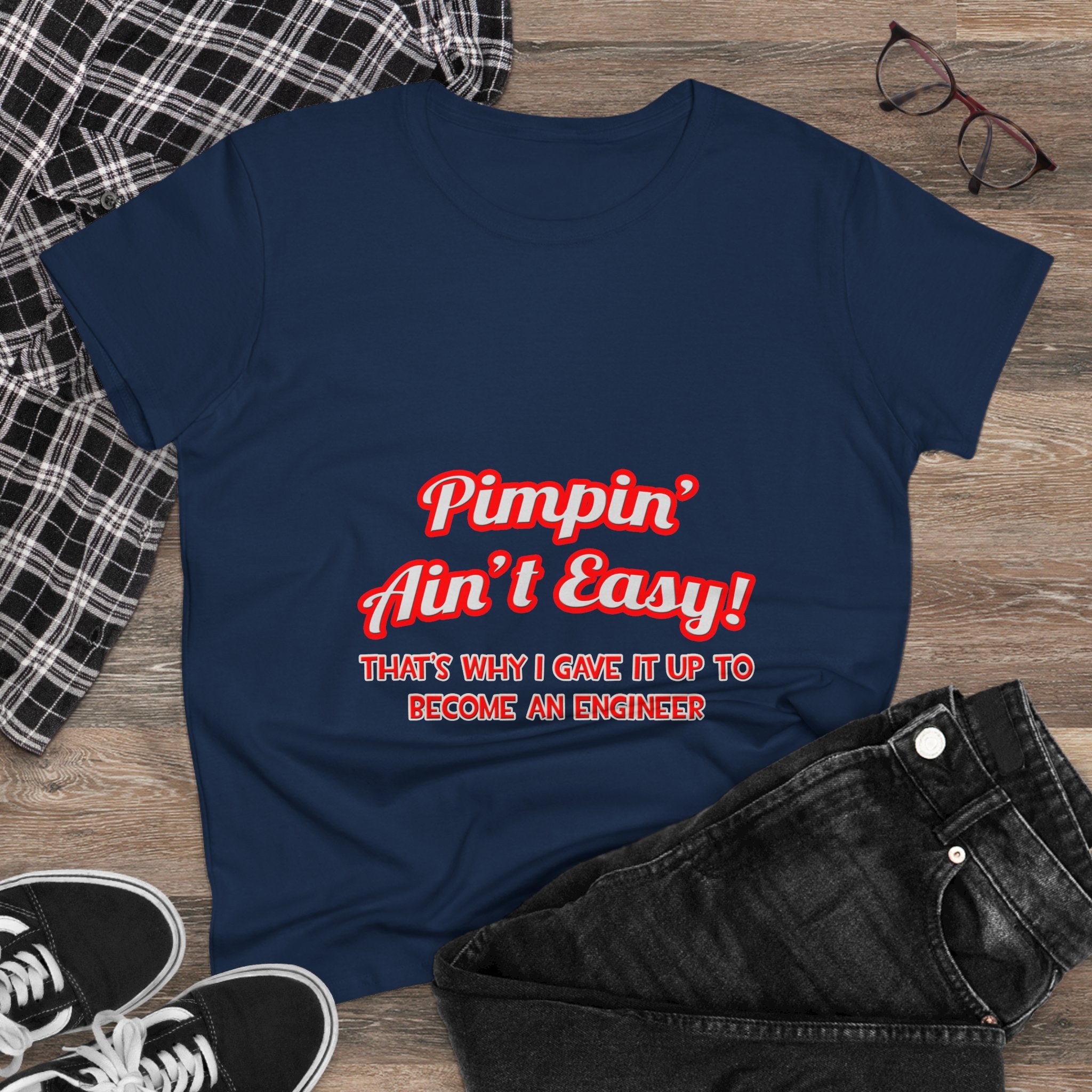 Pimpin' Ain't Easy .. Engineer - Women's Midweight Cotton Tee