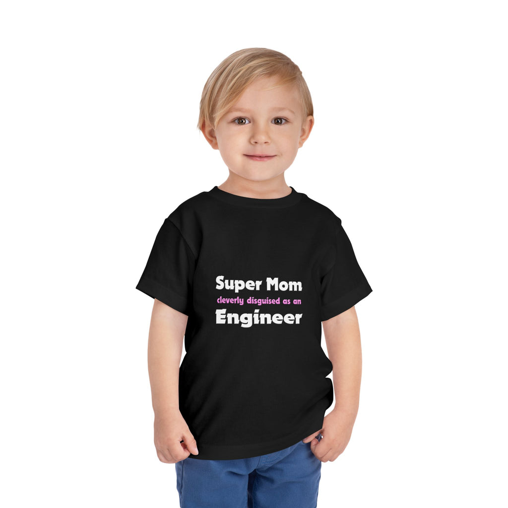 Super Mom ... Engineer - Toddler Short Sleeve Tee