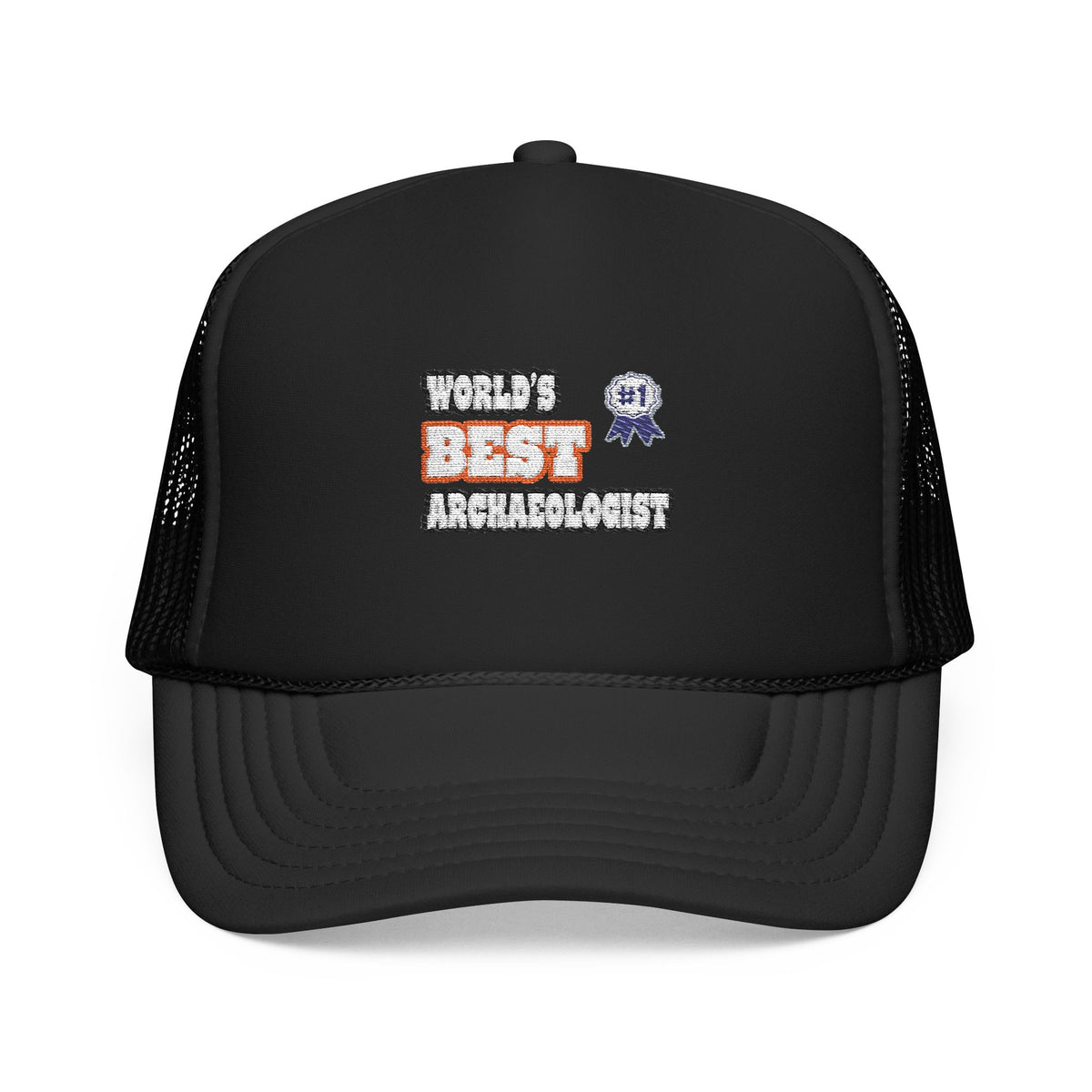 World's Best Archaeologist - Foam Trucker Hat