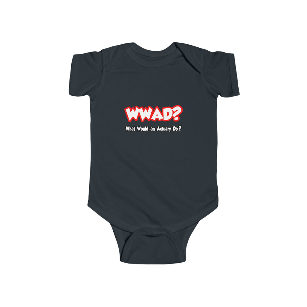 WWAD...What Would an Actuary Do - Infant Fine Jersey Bodysuit