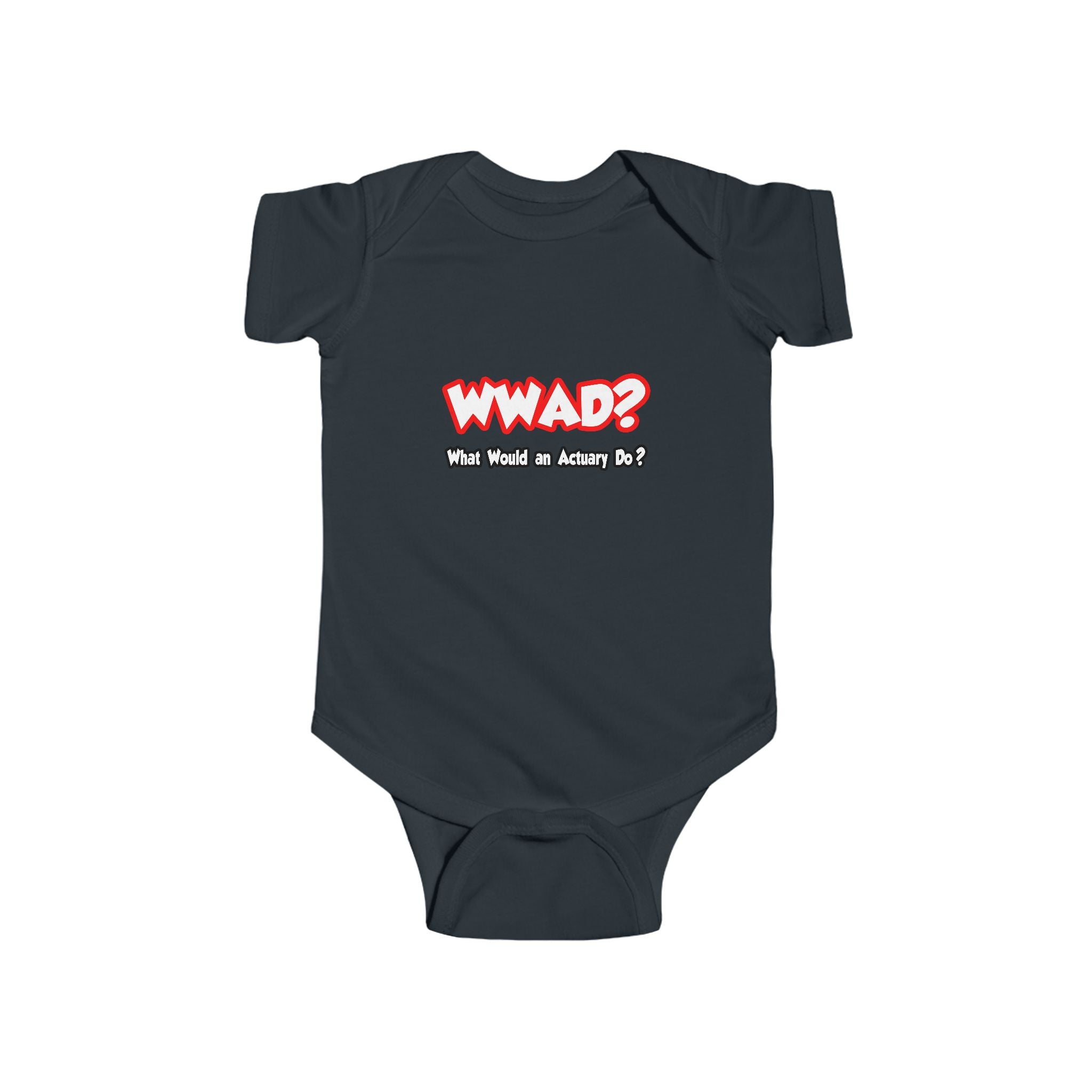WWAD...What Would an Actuary Do - Infant Fine Jersey Bodysuit