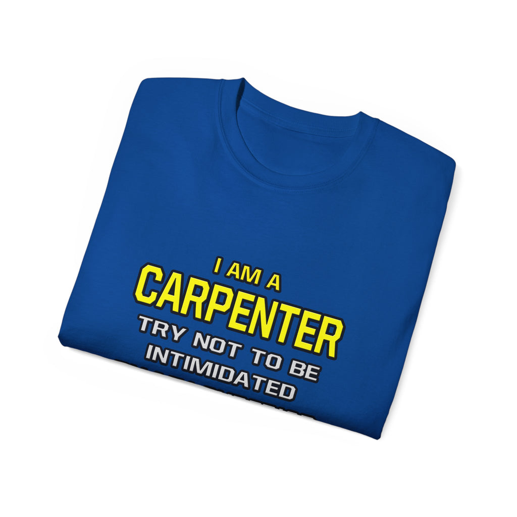 Carpenter...Superior Intelligence - Unisex Ultra Cotton Tee