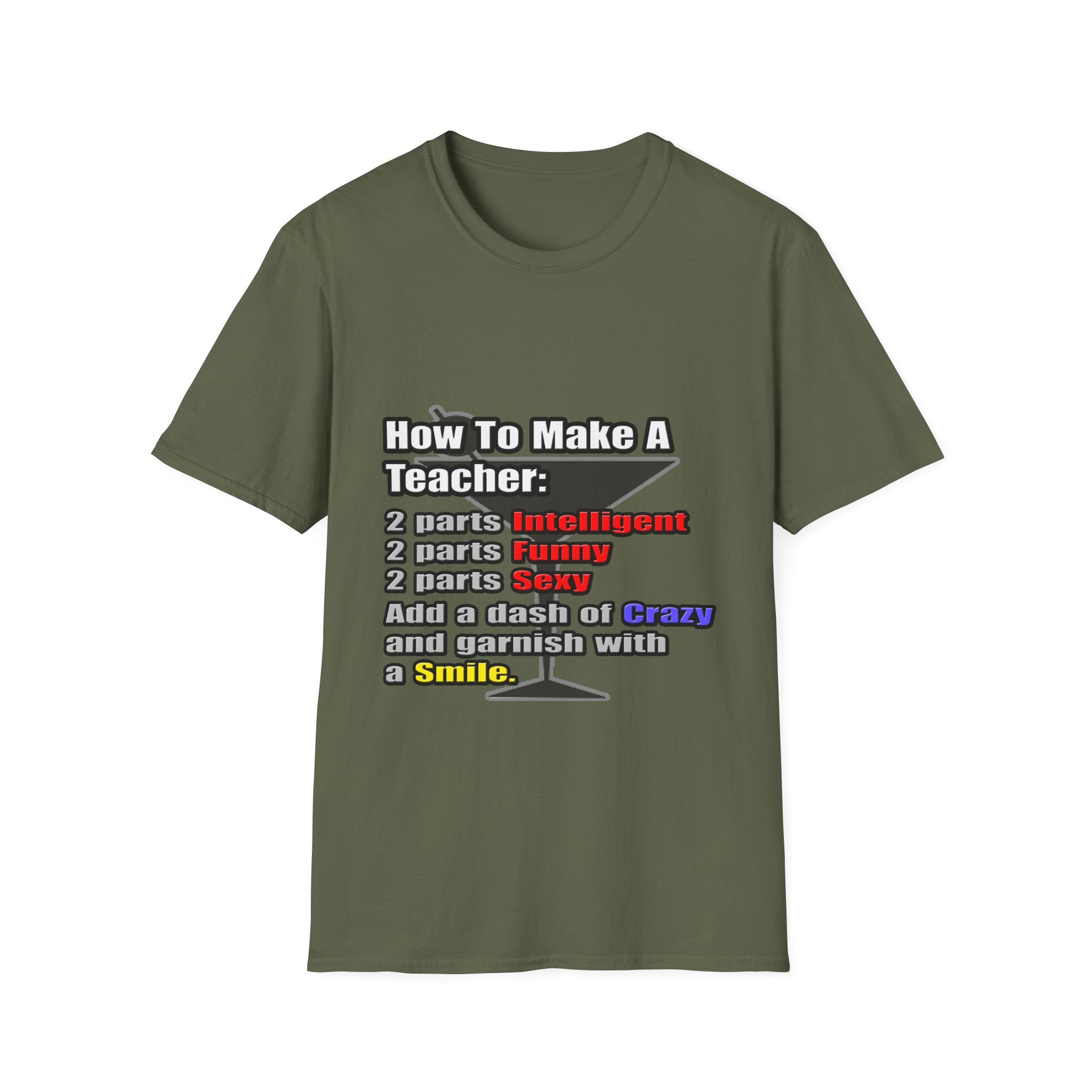 How To Make a Teacher - Unisex Softstyle T-Shirt