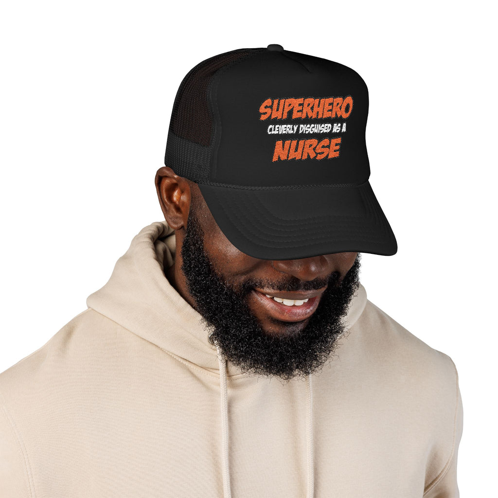 Superhero...Nurse - Foam Trucker Hat