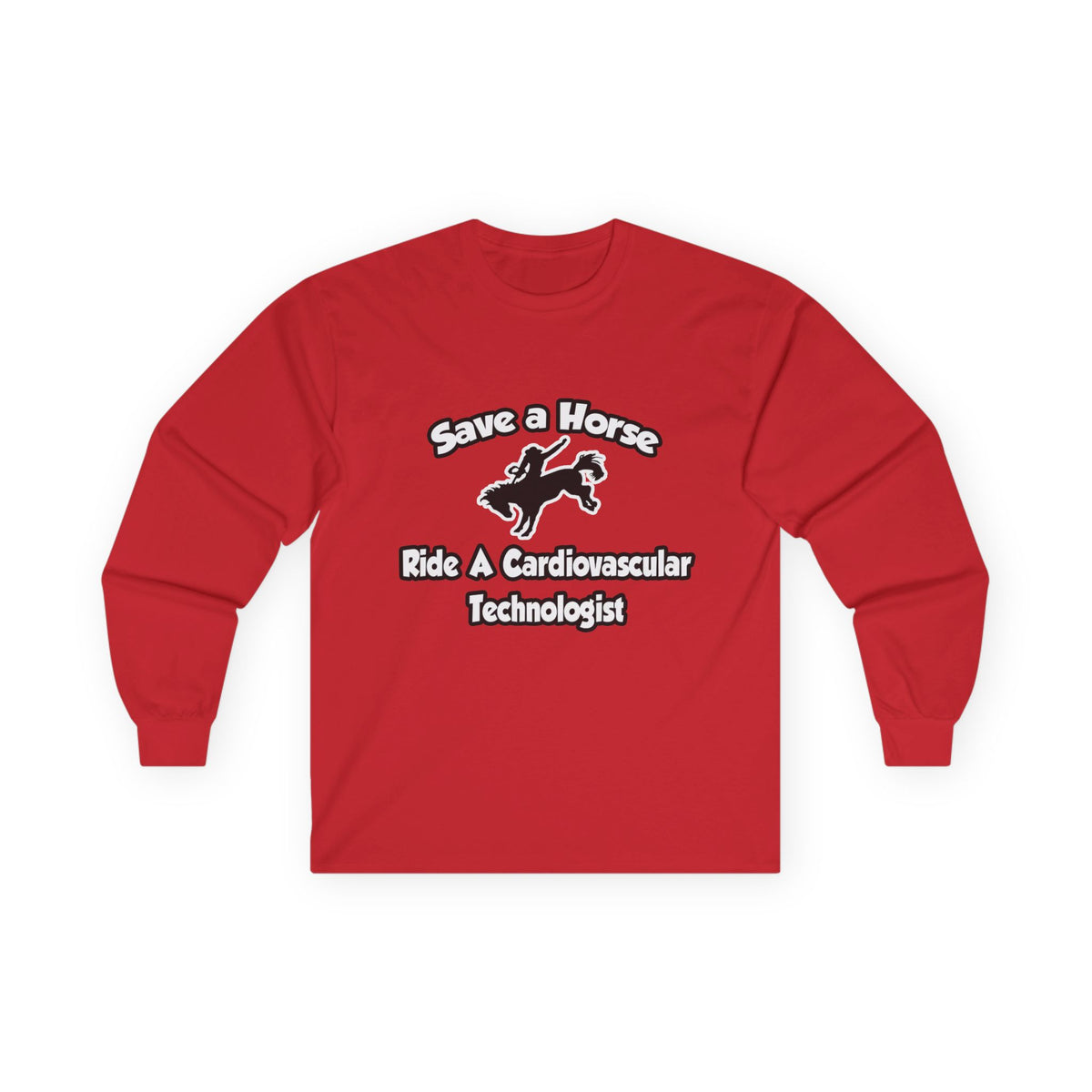 Save a Horse, Ride a Cardiovascular Tech - Unisex Ultra Cotton Long Sleeve Tee