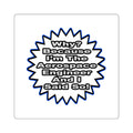 Aerospace Engineer...Because I Said So - Square Stickers