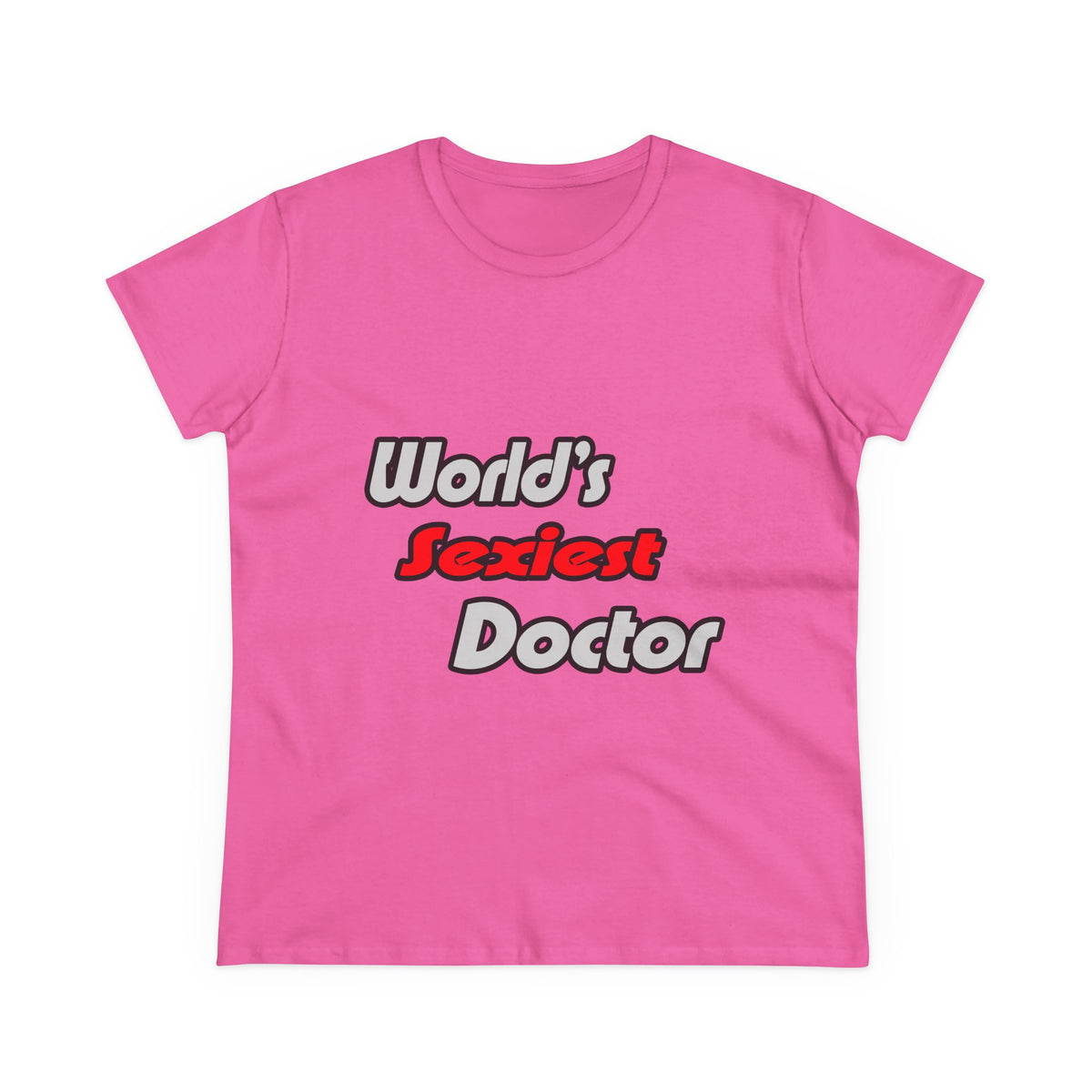 World's Sexiest Doctor - Women's Midweight Cotton Tee