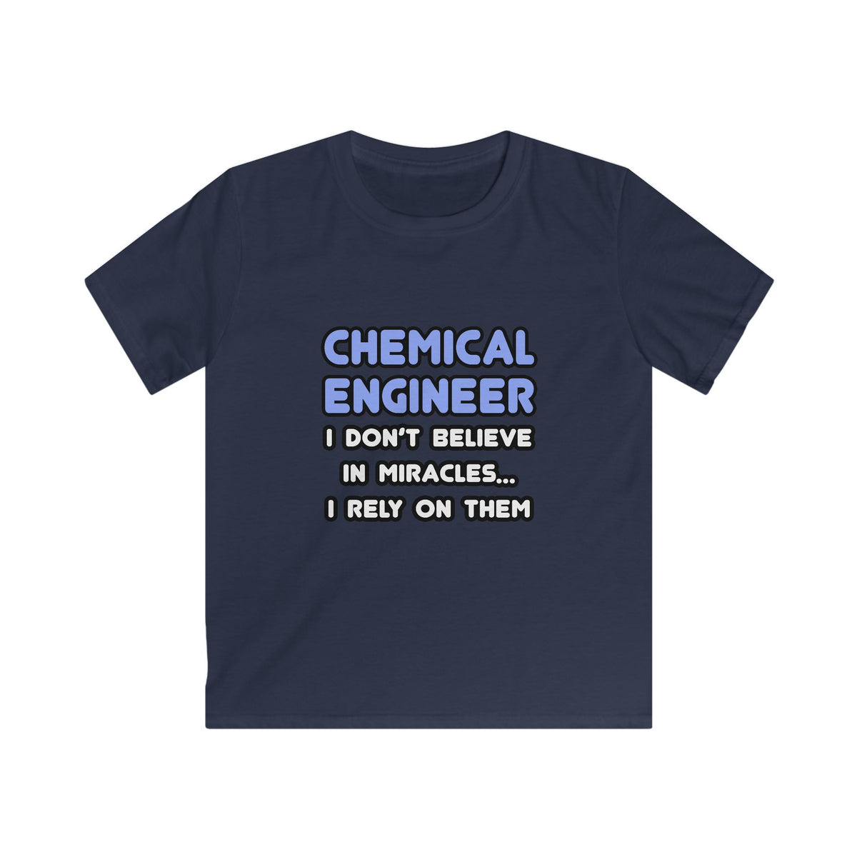 Miracles and Chemical Engineers - Kids Softstyle Tee