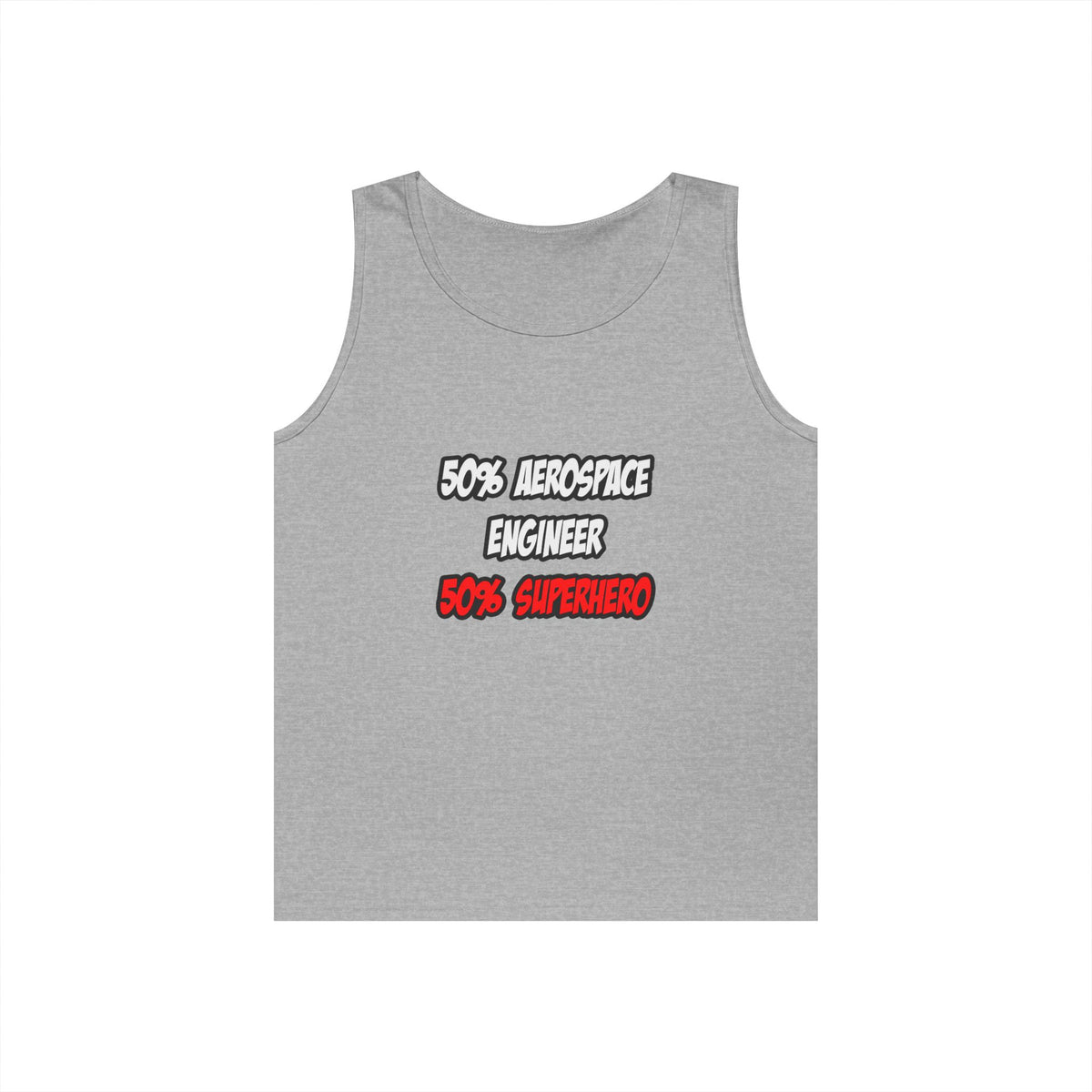 Half Aerospace Engineer...Half Superhero - Unisex Heavy Cotton Tank Top