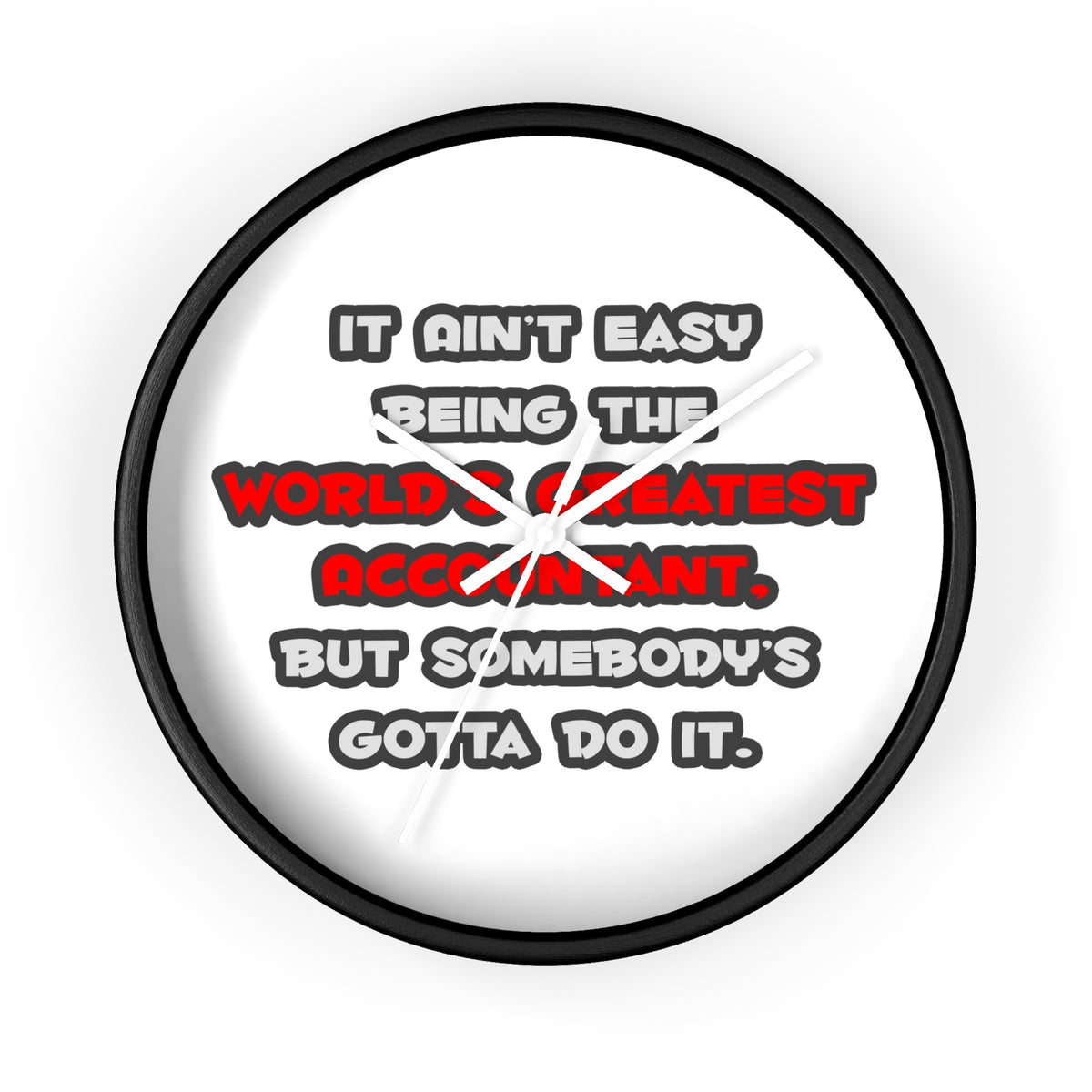 World's Greatest Accountant Joke - Wall Clock