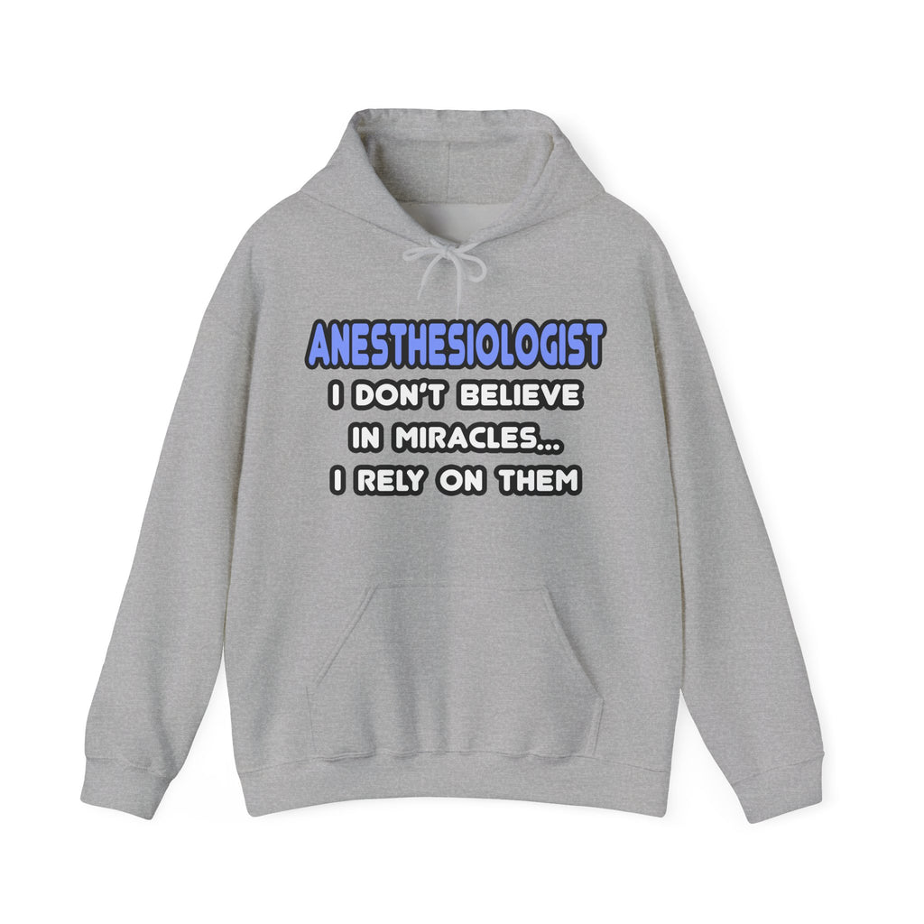 Miracles and Anesthesiologists - Unisex Heavy Blend™ Hooded Sweatshirt