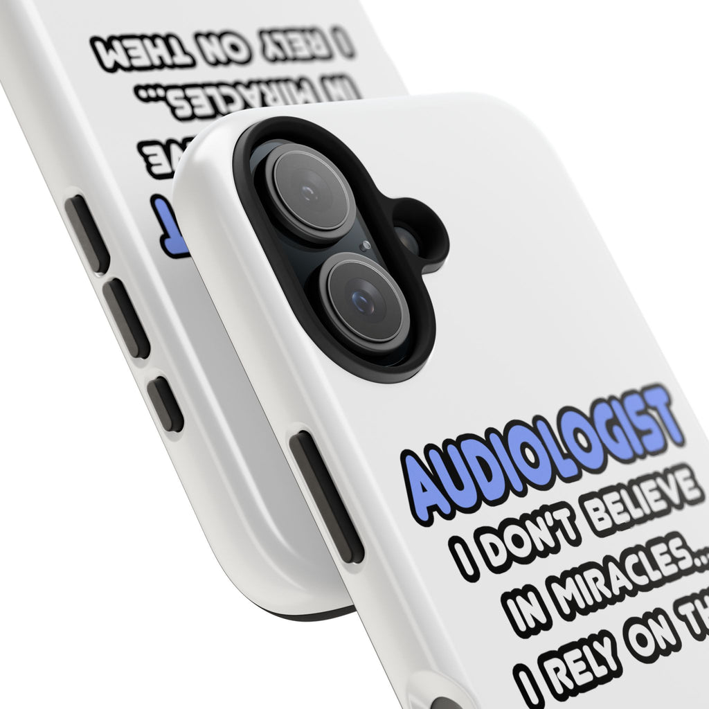 Miracles and Audiologists - Tough Phone Cases