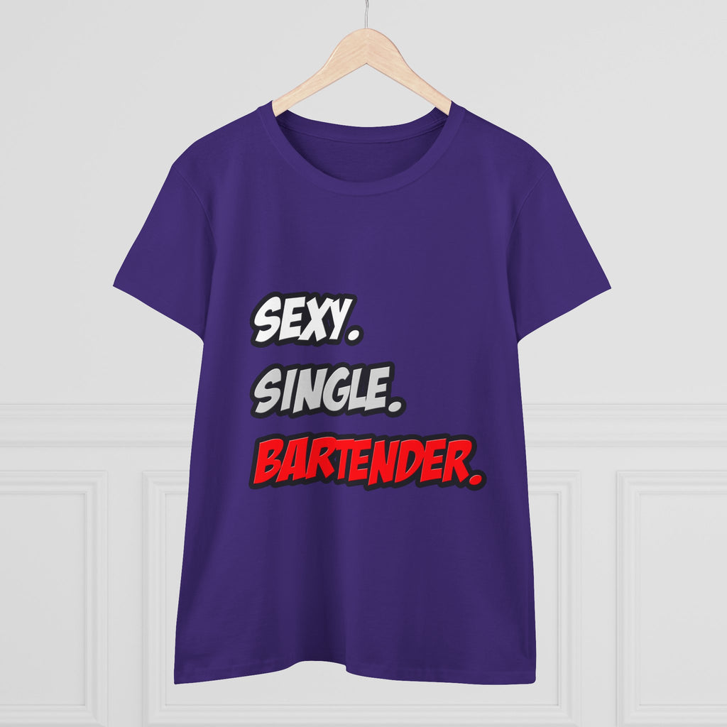 Sexy. Single. Bartender - Women's Midweight Cotton Tee